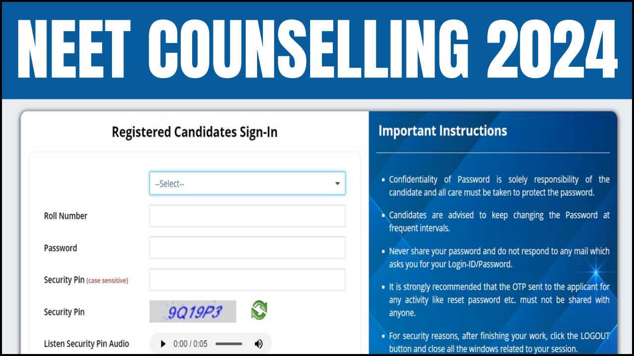 NEET Counselling 2024, Key Dates, Process, Registration Fees, Eligibility, and Security Fee Refund