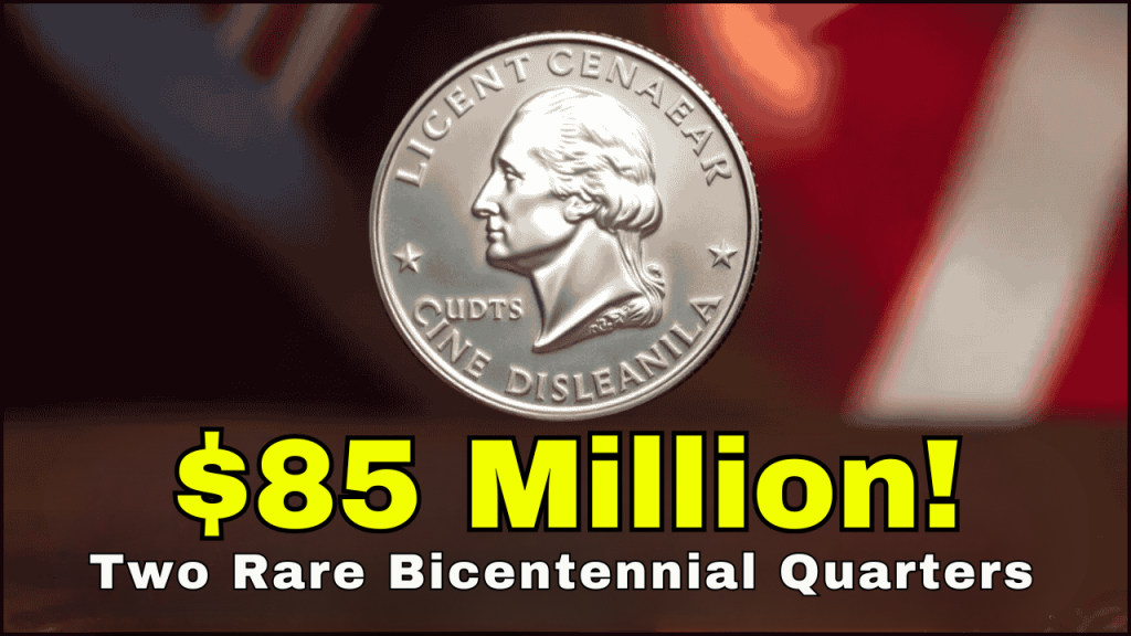 Two Rare Bicentennial Quarters, Worth Up to $85 Million!