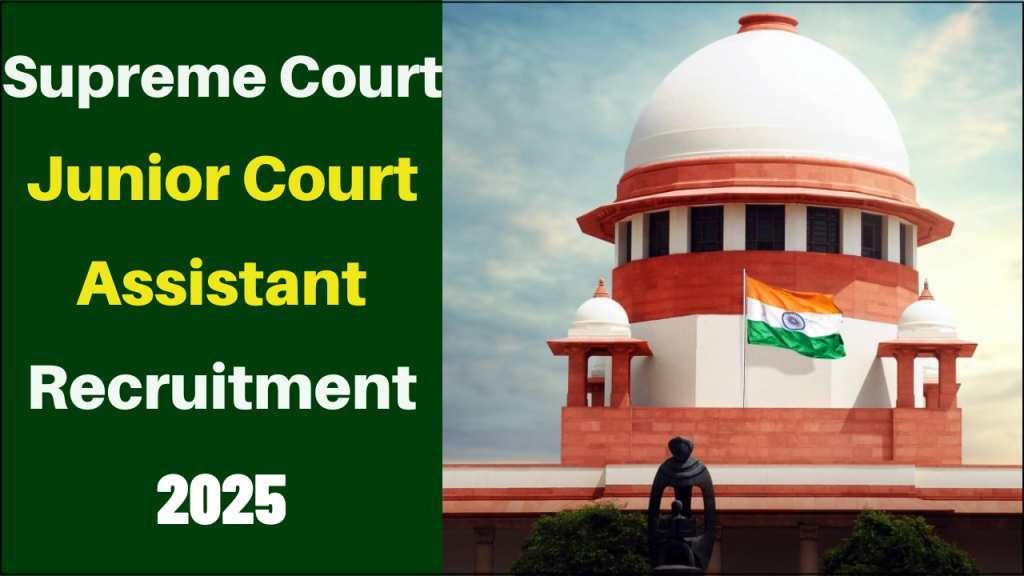 Supreme Court JCA Recruitment 2025, 241 Vacancies for Junior Court Assistants