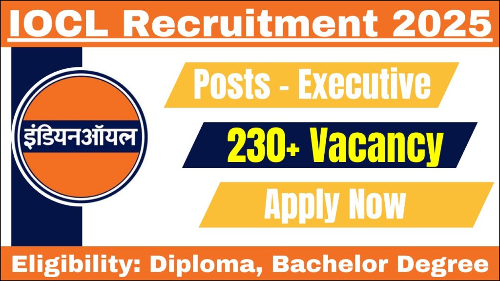 IOCL Executive Recruitment 2025, 108 Vacancies Now Open for Application!