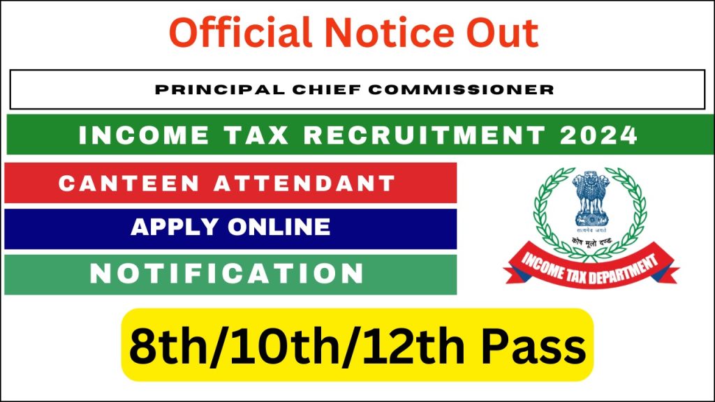 Income Tax Department Recruitment 2025, Eligibility, Application Process, Key Dates, and No Written Test