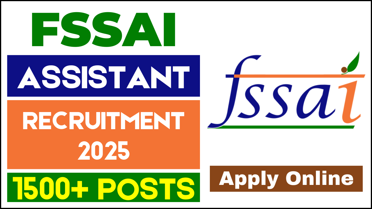 FSSAI Recruitment 2025, Notification Out for 15,000 Assistant Vacancy, Apply Online