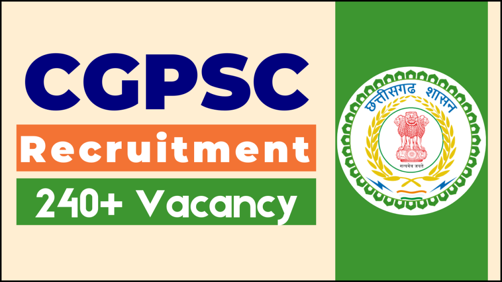 CGPSC State Service Recruitment 2025, Apply for Exciting Government Roles in Chhattisgarh