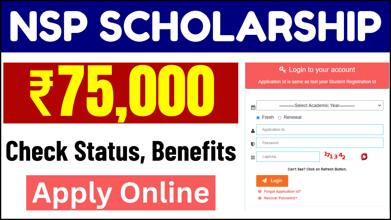 NSP Scholarship 2024-25, Apply Online, Check Status, Benefits @ Scholarships.gov.in