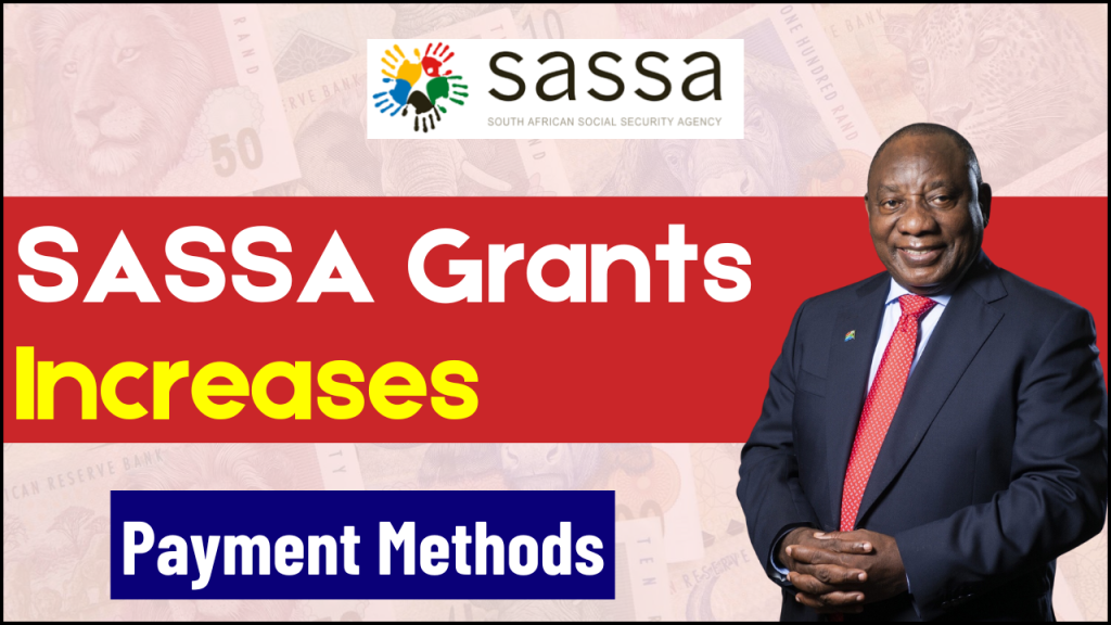 SASSA Grants Increases 2025, New Payment Methods, and Future Adjustments